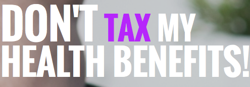 don't tax my health benefits